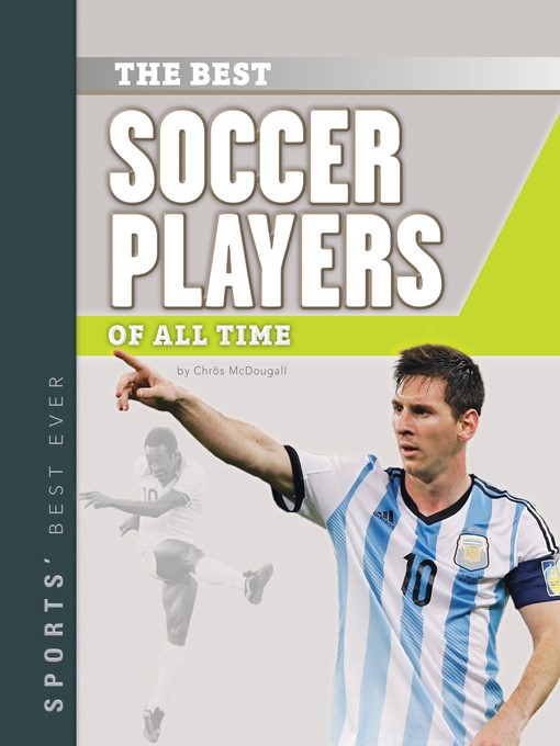 Title details for Best Soccer Players of All Time by Chrös McDougall - Wait list